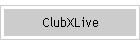 ClubXLive