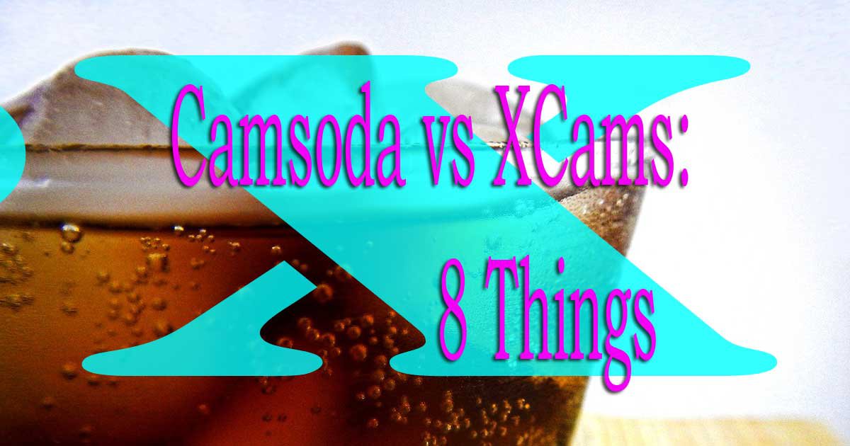 Camsoda vs XCams: Welche Cam-Site führt? Dinge, die Sie vor der Anmeldung überprüfen sollten