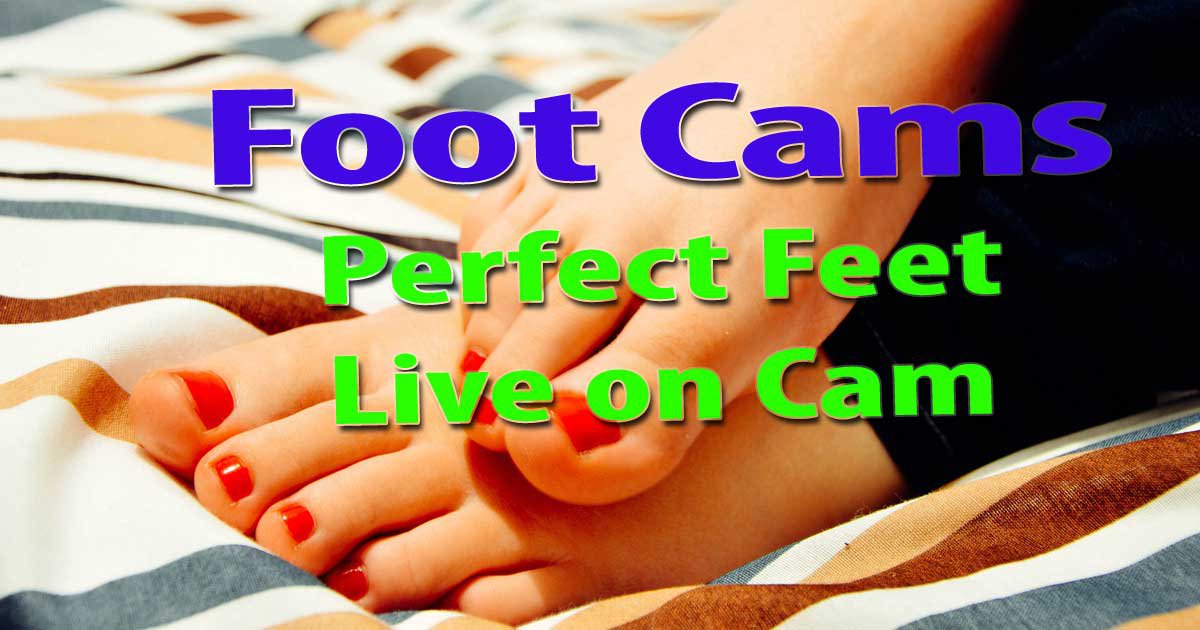 Füße Cams : Live Fußfetisch Cam Girl Seiten