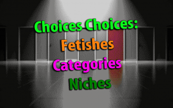 Choices Choices – Die ultimative Liste für Fetische, Kategorien und Nischen von Cam Girl Sites