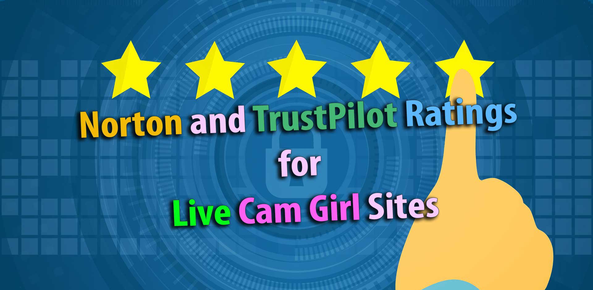 Norton und TrustPilot-Bewertungen für Live-Cam-Girl-Seiten