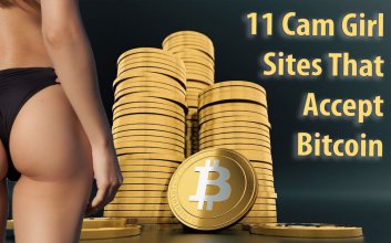 11 Cam-Girl-Seiten, die Bitcoin akzeptieren… 2, die andere Kryptowährungen akzeptieren, 3, die bald akzeptiert werden, und 5, die aufgegeben haben