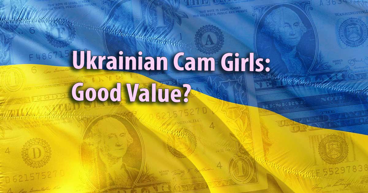 Ukrainische Cam-Girls: Guter Wert?