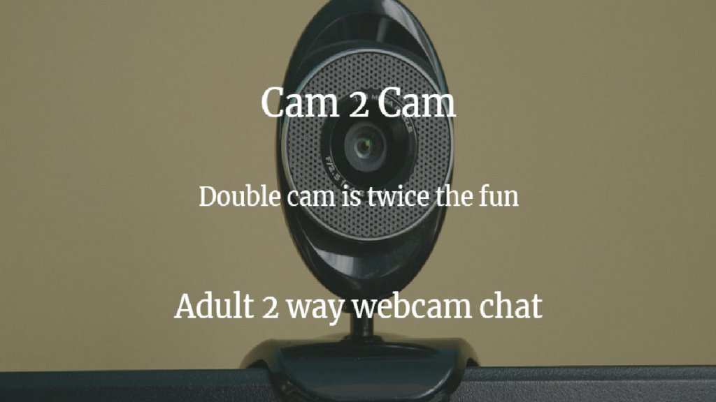 Adult Cam2Cam Sites / Cam to Cam / 2-Wege-Cam