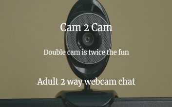 Adult Cam2Cam Sites / Cam to Cam / 2-Wege-Cam