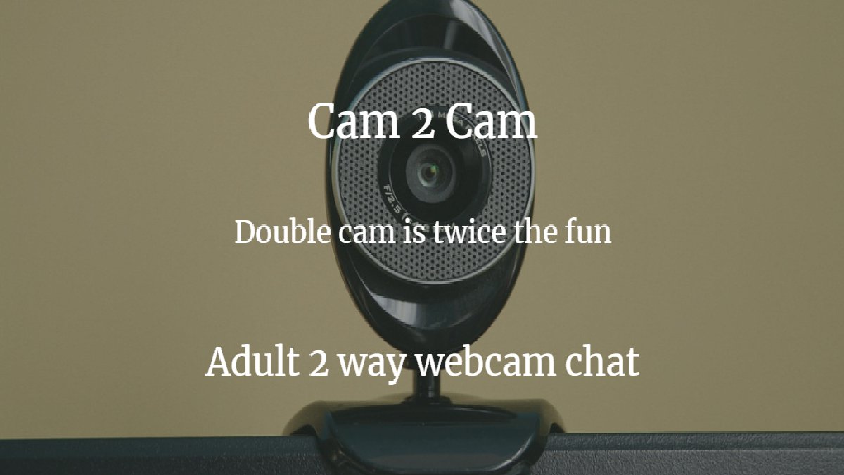 Adult Cam2Cam Sites / Cam to Cam /-Wege-Cam