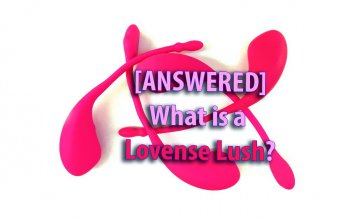 [ANSWERED] Was ist ein Lovense Lush?